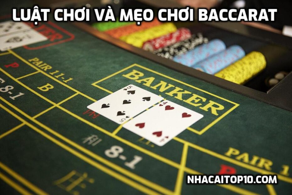 Luật chơi Baccarat và mẹo chơi Baccarat