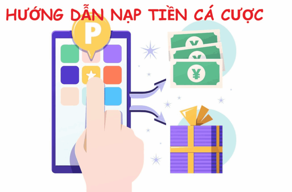 hướng dẫn nạp tiền cá cược